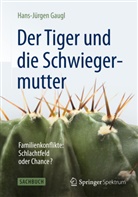 Hans-J Gaugl, Hans-Jürgen Gaugl - Der Tiger und die Schwiegermutter