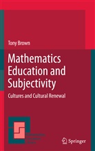 Tony Brown - Mathematics Education and Subjectivity