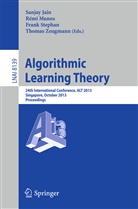 Sanjay Jain, Rém Munos, Rémi Munos, Frank Stephan, Frank Stephan et al, Thomas Zeugmann - Algorithmic Learning Theory