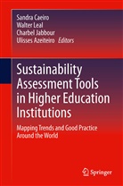 Ulisses Azeiteiro, Ulisses M. Azeiteiro, Sandra Caeiro, Walter Leal Filho, Charbel Jabbour, Charbel Jabbour et al... - Sustainability Assessment Tools in Higher Education Institutions