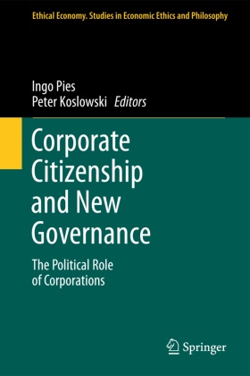 Koslowski, Koslowski, Peter Koslowski, Ing Pies, Ingo Pies - Corporate Citizenship and New Governance The Political Role of Corporations