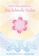 Katrin Neugebohren, Laya Katrin Neugebohren - Das lichtvolle Heilen