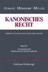 Winfrie Aymans, Winfried Aymans, Klau Mörsdorf, Klaus Mörsdorf, Ludge Müller, Ludger Müller... - Kanonisches Recht - 4: Kanonisches Recht. Lehrbuch aufgrund des Codex Iuris Canonici