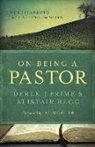 Alistair Begg, Derek Prime, Derek J Prime, Derek J. Prime - On Being a Pastor