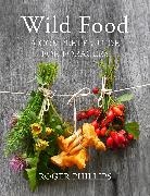 Roger Phillips, The Estate of Roger Phillips, PHILLIPS ROGER - Wild Food