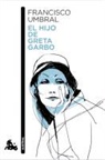 Francisco Umbral - El hijo de Greta Garbo