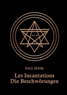 Paul Sedir - Les Incantations