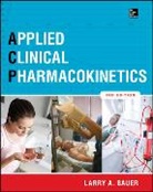 Larry Bauer, Larry A. Bauer, Bauer Larry - Applied Clinical Pharmacokinetics 3/E