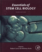 Robert Lanza, Robert (EDT)/ Atala Lanza, Anthony Atala, Anthony (Department of Urology Atala, Atala Anthony, Robert Lanza... - Essentials of Stem Cell Biology