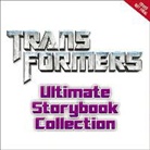Hasbro, Hasbro (COR), Brown and Company Little, Little Brown &amp; Company - Transformers : Ultimate Storybook Collection