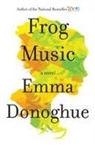Emma Donoghue - Frog Music