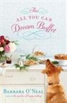 Barbara Neal, O&amp;apos, Barbara O'Neal - The All You Can Dream Buffet