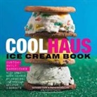 Natasha Case, Freya Estreller, Natasha Case &amp; Freya Estrella, Kathleen Squires, Brian Leatart - Coolhaus Ice Cream Book