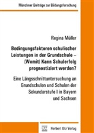 Regina MÃ¼ller, Regina Müller - Bedingungsfaktoren schulischer Leistungen in der Grundschule