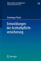 Dominique Püster - Entwicklungen der Arzthaftpflichtversicherung