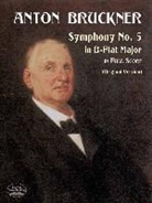 Anton Bruckner - Symphony No. 5 in B-Flat Major in Full Score