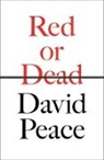 David Peace - Red Or Dead