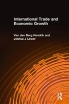 Van den Berg Hendrik, Joshua J Lewer, Joshua J. Lewer, Hendrik Van den Berg, Hendrik Lewer Van Den Berg - International Trade and Economic Growth