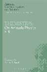 Themistius, Michael Griffin - Themistius: On Aristotle Physics 5-8