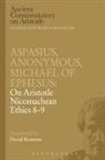Aspasius, Michael Of Ephesus, Michael of Aspasius Ephesus, Michael Of Ephesus Aspasius, Of Ephesus Michael, of Ephesus Aspasius Michael - Aspasius, Michael of Ephesus, Anonymous: On Aristotle Nicomachean