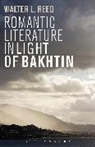 Walter L Reed, Walter L. Reed - Romantic Literature in Light of Bakhtin
