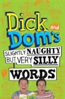 Richard McCourt, Richard Wood Mccourt, Dominic Wood - Dick and Dom''s Slightly Naughty But Very Silly Words!