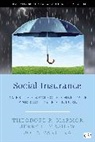Un Known, theodore r Marmor, Theodore R. Marmor, Theodore R. Mashaw Marmor, Theodore R. R. Marmor, Marmor Theodore R.... - Social Insurance