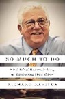 Richard Ravitch, Ravitch Richar - So Much to Do