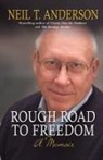 Neil Anderson, Neil T. Anderson, Rev Neil T Anderson, Reverend Neil T Anderson, Rev Neil T Anderson - Rough Road to Freedom
