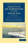 Ferdinand Petrovich Von Wrangell, Ferdinand Petrovich von Wrangell, Edward Sabine - Narrative of an Expedition to the Polar Sea