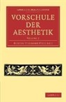 Gustav Theodor Fechner - Vorschule Der Aesthetik