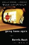 Dennis Bock - Going Home Again