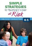 Melissa Stormont, Melissa Stormont, Melissa A. Stormont, Melissa A. Thomas Stormont, Cathy N. Thomas, Cathy Newman Thomas - Simple Strategies for Teaching Children At Risk, K-5