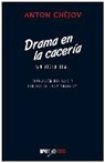 Anton Chejov - DRAMA EN LA CACERIA