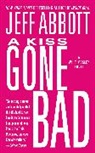 Jeff Abbott - A Kiss Gone Bad