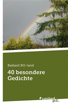 Radiant RO-land - 40 besondere Gedichte