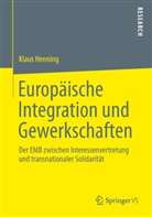 Klaus Henning - Europäische Integration und Gewerkschaften
