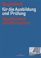 Rolf Dreyer, Rolf Dreyer - Begleitheft für die Ausbildung und Prüfung Sportküstenschifferschein, (gültig ab 1.10.2013)