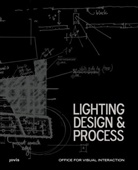 OVI-Office for Visual Interaction, Offic for Visual Interaction OVI, Office for Visual Interaction OVI, Office for Visual Interaction OVI - Lighting Design & Process