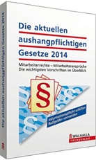 Walhalla Fachredaktion, Walhall Fachredaktion - Die aktuellen aushangpflichtigen Gesetze 2014