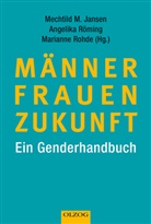 Janse, Mechthild M. Jansen, ROHDE, Marianne Rohde, Römin, Angelika Röming - MÄNNER - FRAUEN - ZUKUNFT