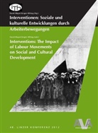 David Mayer, Jürgen Mittag - Interventionen: Soziale und kulturelle Entwicklungen durch Arbeiterbewegungen. Interventions: The Impact of Labour Movements on Social and Cultural Development