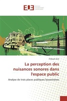 Thibault Arm, Arm-T - La perception des nuisances