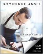 Dominique Ansel, To Be Confirmed, Thomas Schauer - The Secret Recipes