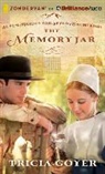 Tricia Goyer, Pam Ward, Pam Ward - The Memory Jar (Audio book)