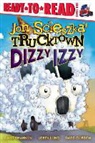 Jon Scieszka, Jon/ Shannon Scieszka, David Gordon, Loren Long, David Shannon - Dizzy Izzy