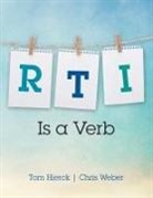 Tom Hierck, Tom (Educational Consultant) Weber Hierck, Tom Weber Hierck, Un Known, TOM HIERCK, Chris Weber... - Rti Is a Verb