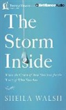 Sheila Walsh, Julie Carr, Julie Carr - The Storm Inside: Trade the Chaos of How You Feel for the Truth of Who You Are (Audio book)