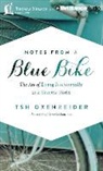 Tsh Oxenreider, Tsh Oxenreider, Tsh Oxenreider - Notes from a Blue Bike: The Art of Living Intentionally in a Chaotic World (Audio book)