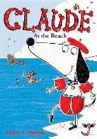 Alex T Smith, Alex T. Smith, Alex T./ Smith Smith, Alex T. Smith - Claude at the Beach
